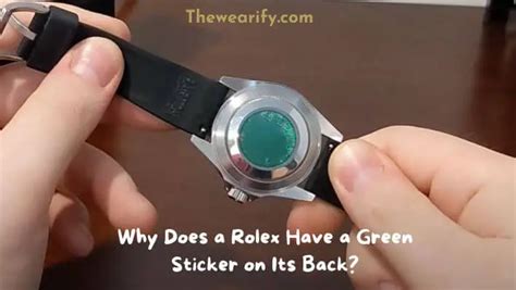 do rolex have a green sticker|how to remove green hologram sticker.